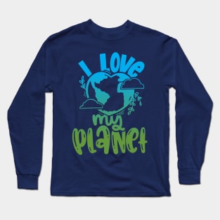 I Love My Planet Long Sleeve T-Shirt